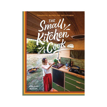 The Small Kitchen Cook by Ashleigh Butler